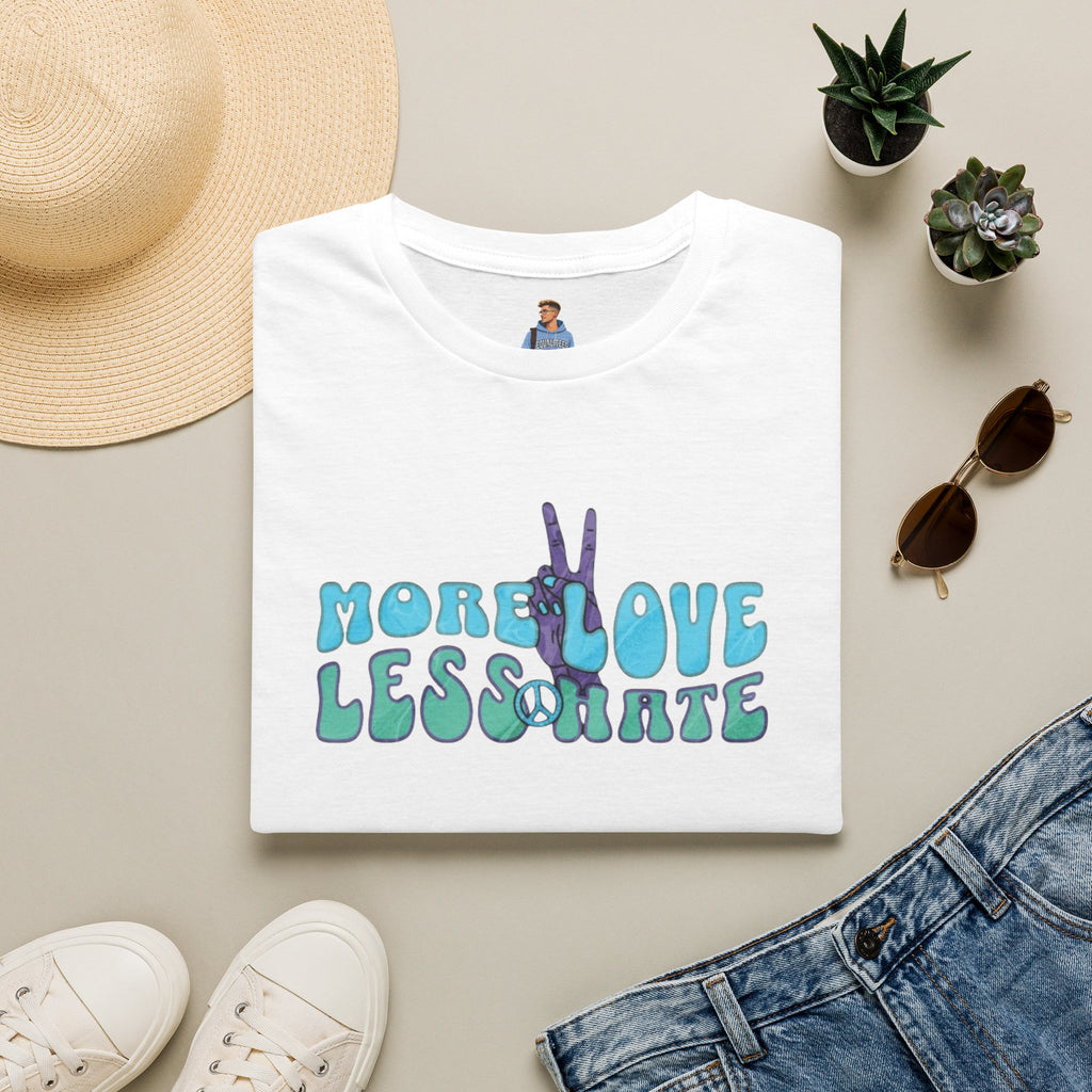 More Love Less Hate T-Shirt
