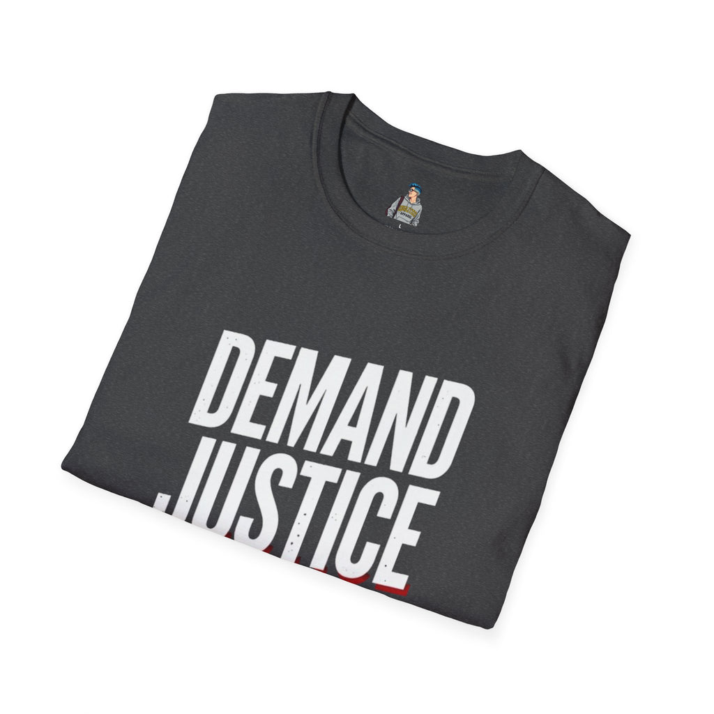 Demand Justice T-Shirt — Bold Protest Tee for Activists & Social Justice Supporters