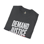 Demand Justice T-Shirt — Bold Protest Tee for Activists & Social Justice Supporters