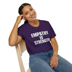 Empathy Is Strength T-Shirt