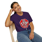 She Said STOP You Will Stop - Graphic T-Shirt
