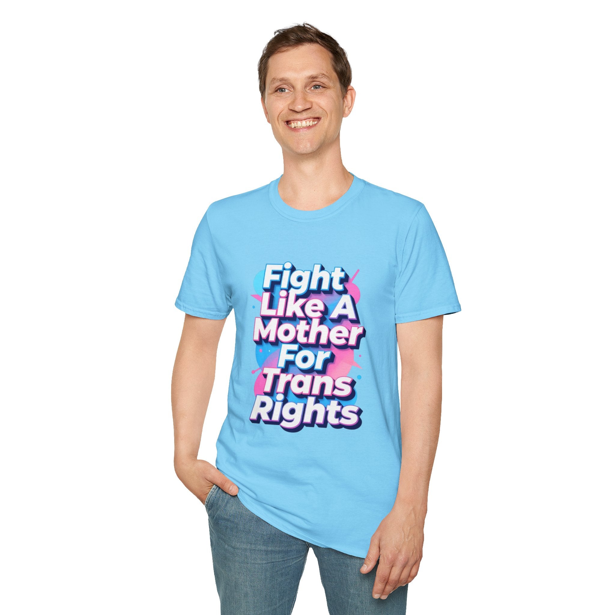 Fight Like A Mother T-Shirt - For Trans Rights