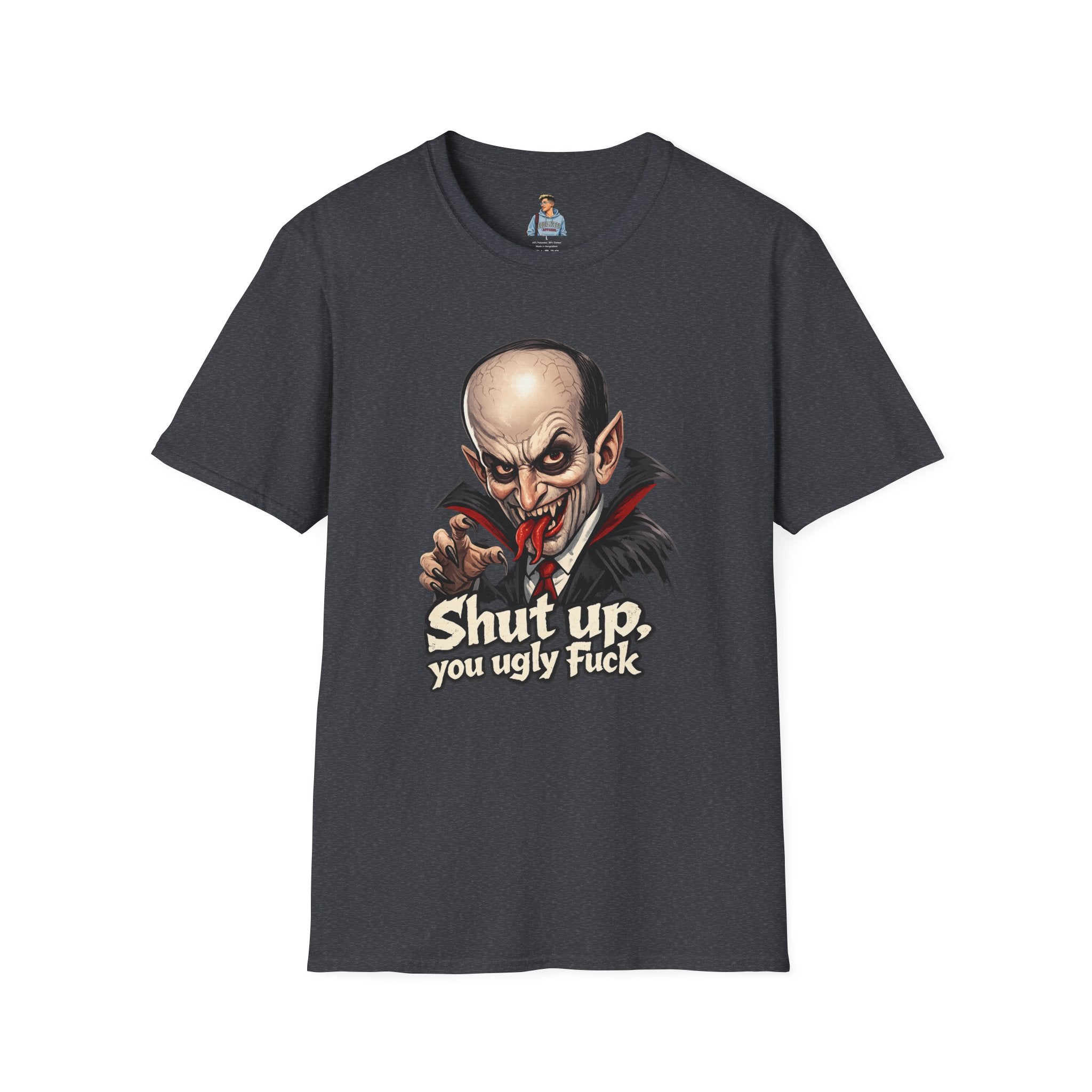 “Shut up, you ugly fuck” Funny graphic tee