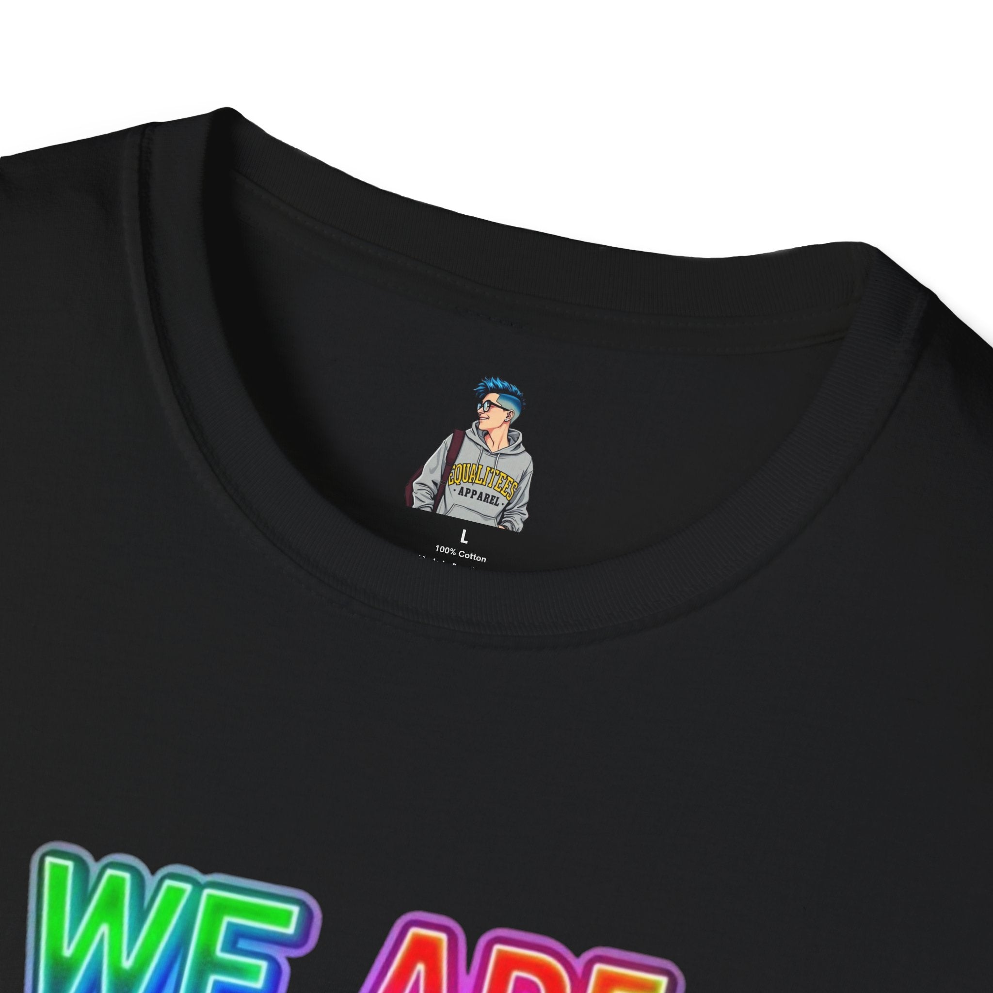 Pride Statement T-Shirt - 'We Are Who We Are' - Unisex Softstyle Tee for Self-Expression