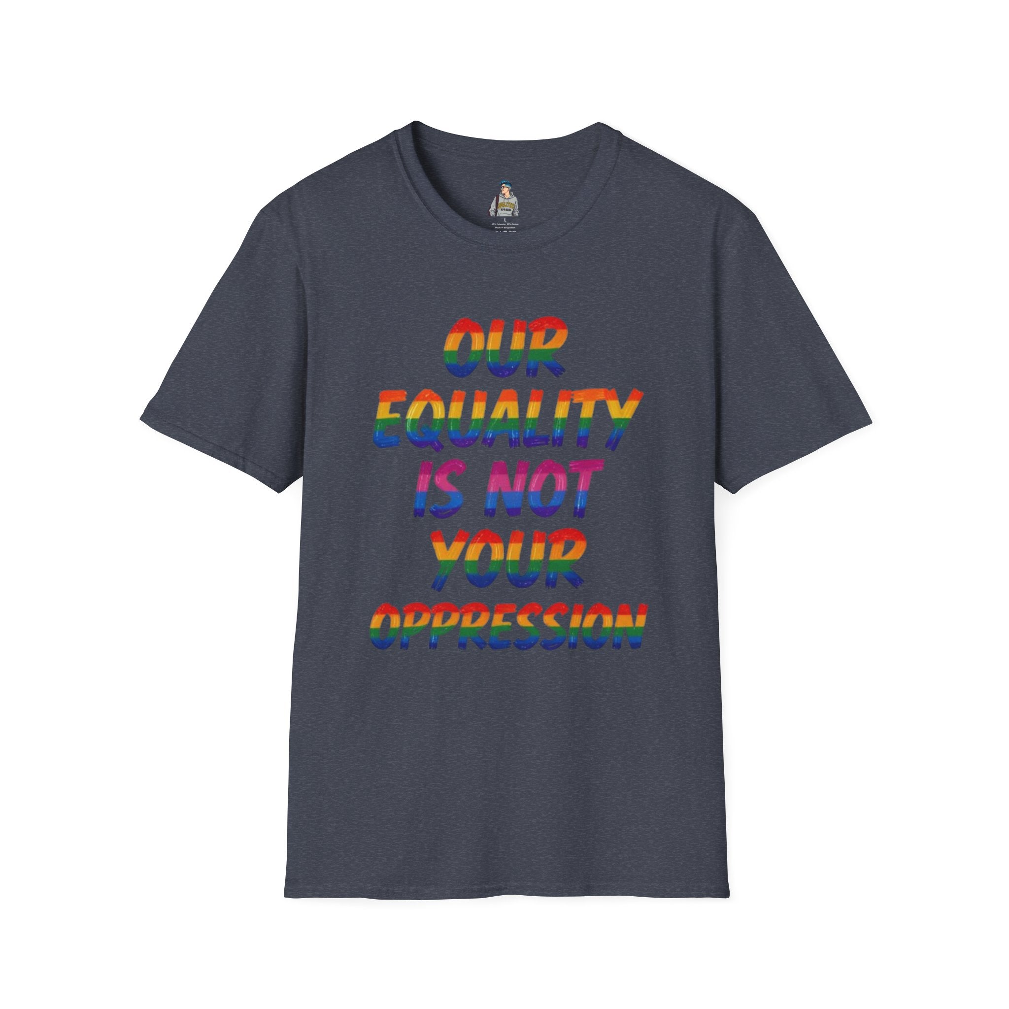 Equality is Not Oppression T-Shirt