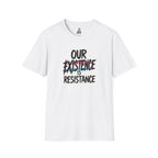 Our Existence is Resistance Trans Pride Unisex Softstyle T-Shirt - Empowering Statement Tee for Activists and Advocates