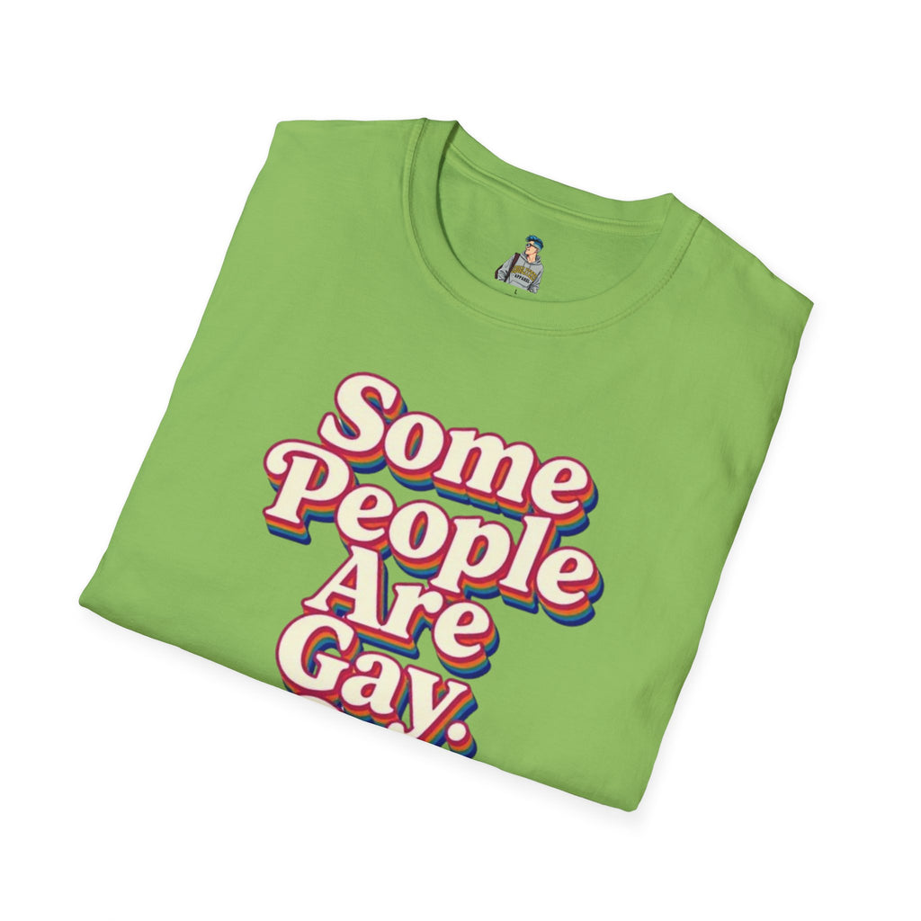 Some People Are Gay, Get Over It T-Shirt