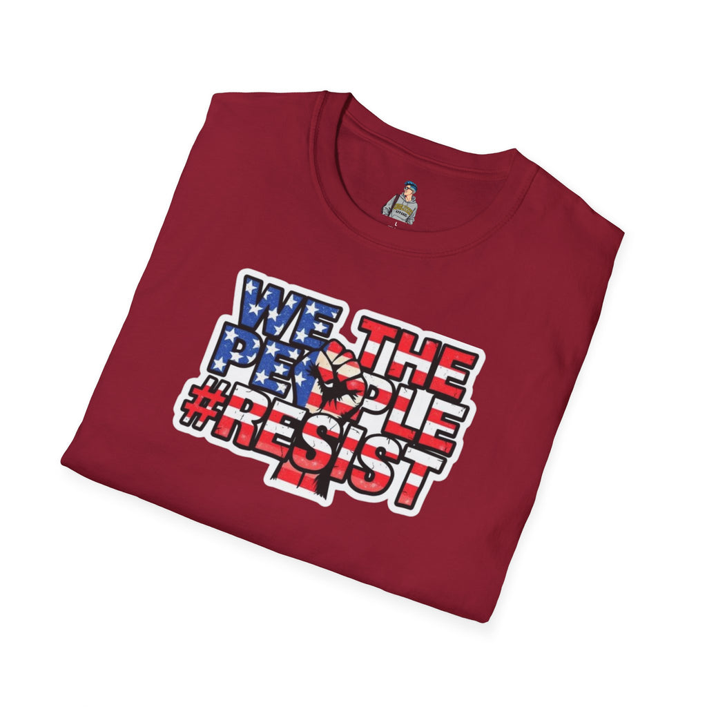 We the People #Resist Unisex Softstyle T-Shirt - Patriotic Statement Tee for Activists
