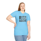 Rise Above Motivational Graphic T-Shirt