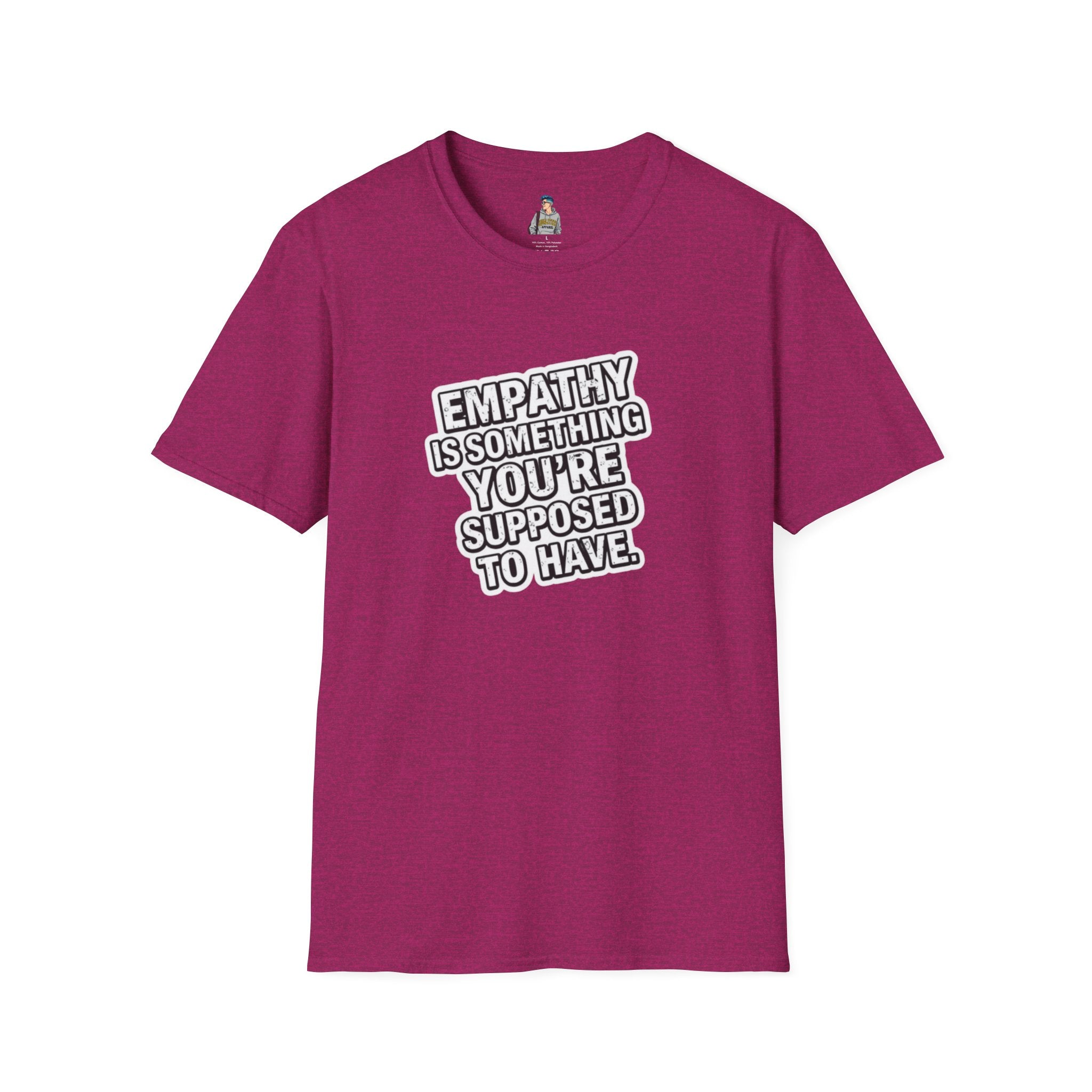 Empathy is Something You're Supposed to have Tee