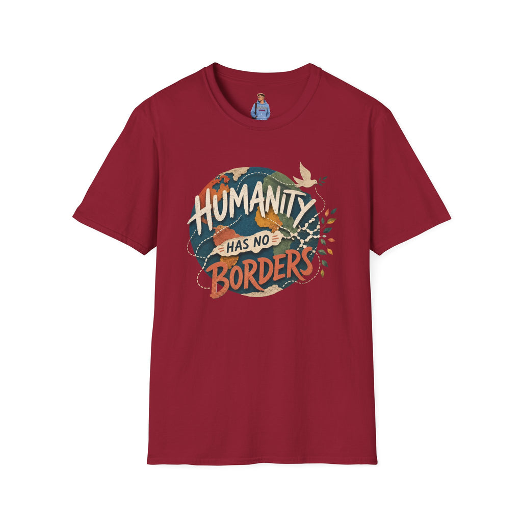 Humanity Has No Borders T-Shirt — Earth & Peace Graphic Tee