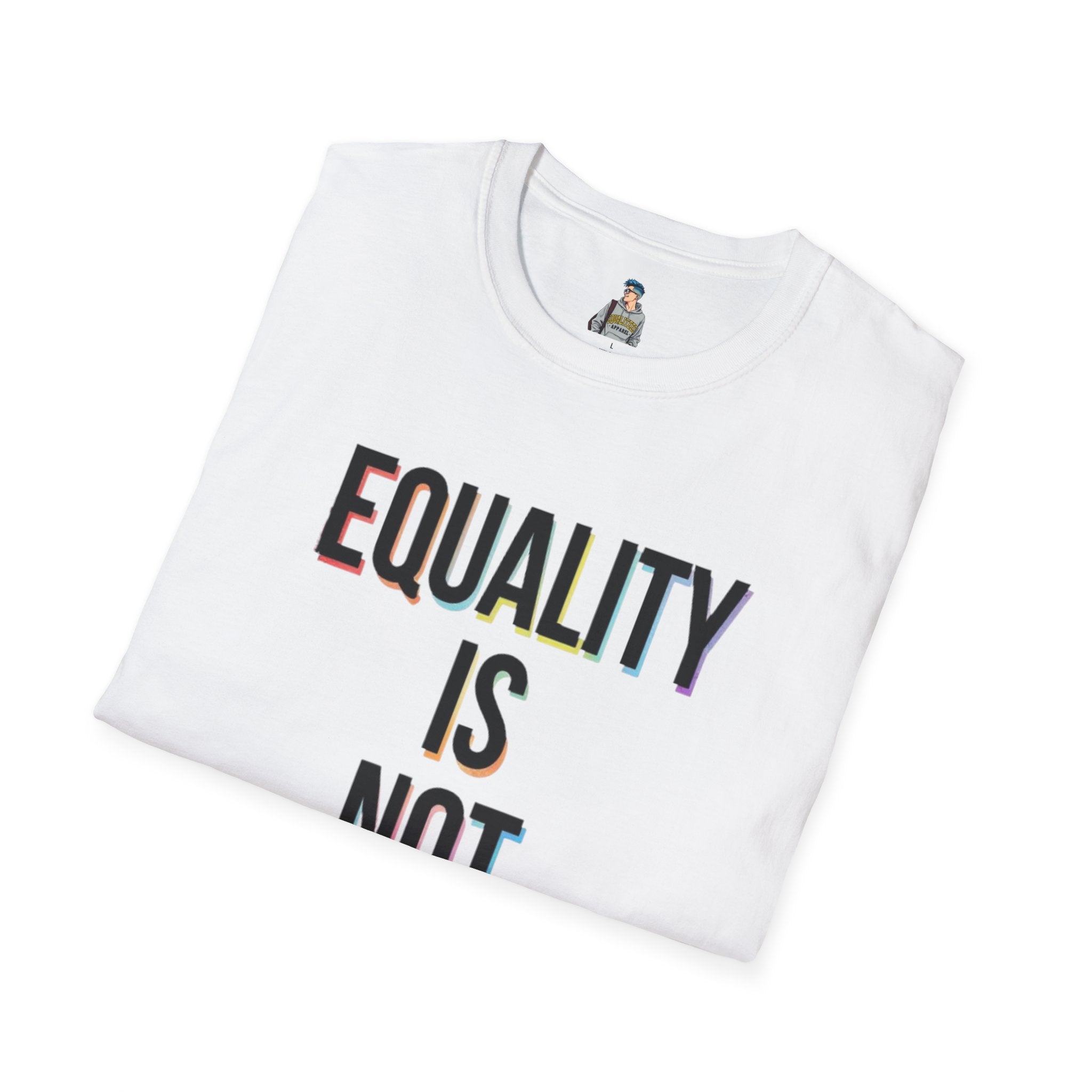 Equality Is Not Oppression T-Shirt — Social Justice Statement Tee