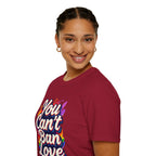 You Can't Ban Love T‑Shirt — Rainbow LGBTQ+ Pride Graphic Tee