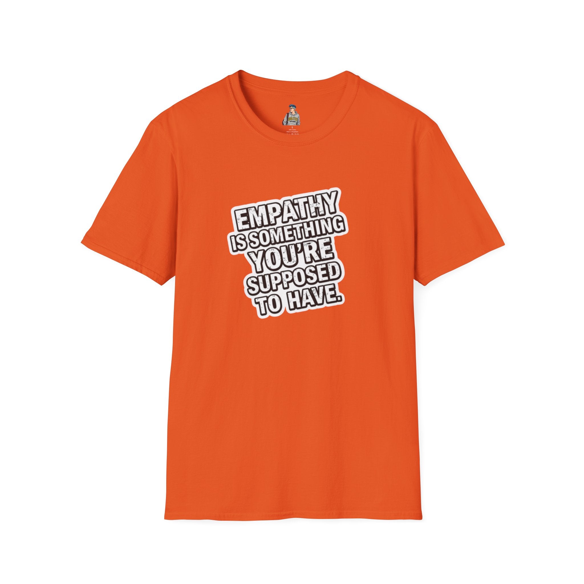 Empathy is Something You're Supposed to have Tee