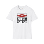 FAFO  You Get What You Vote For Unisex Softstyle T-Shirt