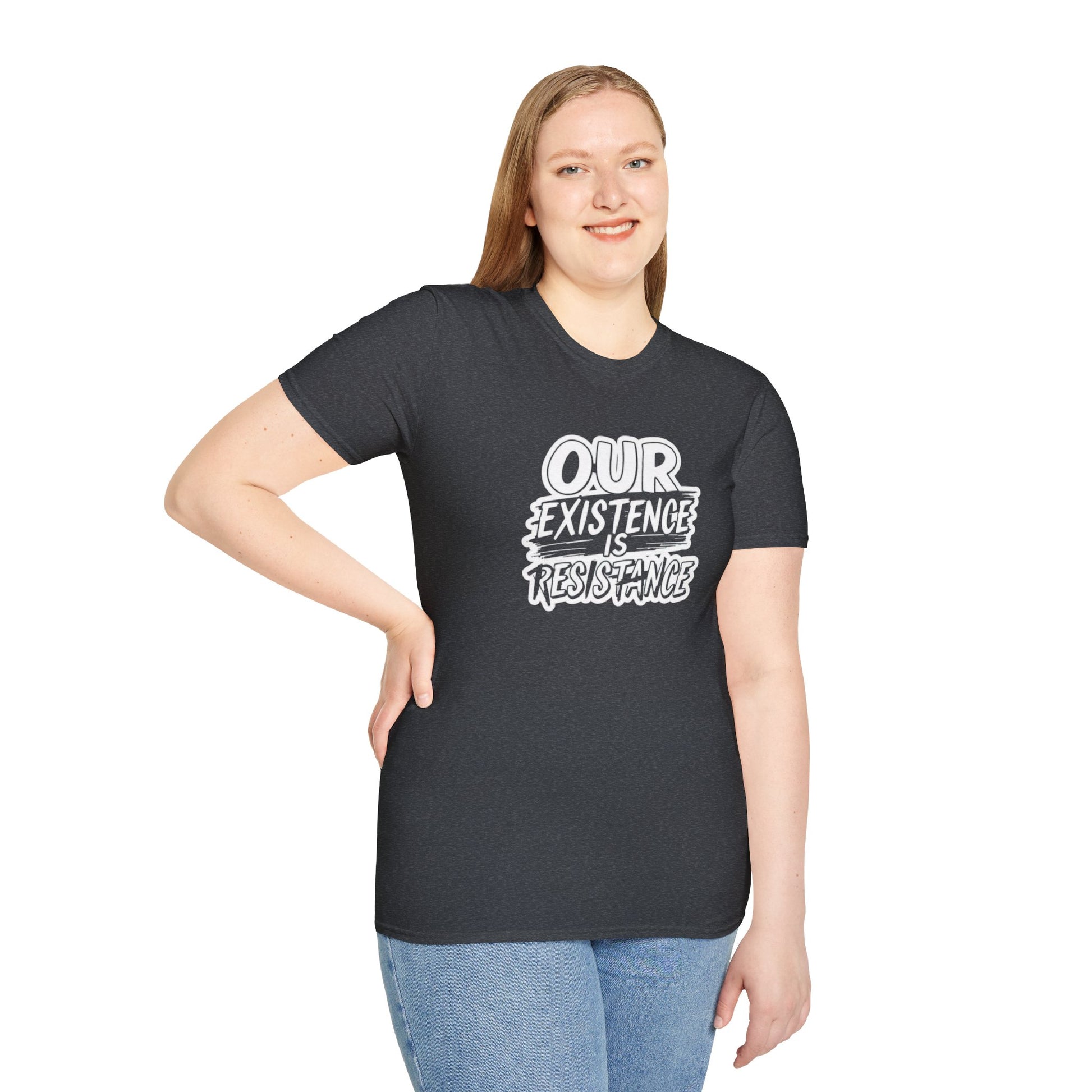 Unisex Softstyle T-Shirt - "Our Existence is Resistance" - Motivational Tee for Activists, Casual Wear, Gift for Change-makers