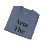 Arm The Dolls T‑Shirt — Minimalist Statement Tee