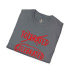 Celebrated T-Shirt — Not tolerated, Celebrated Slogan Tee