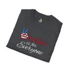 'Merica is for Everyone - Softstyle Unisex T-Shirt