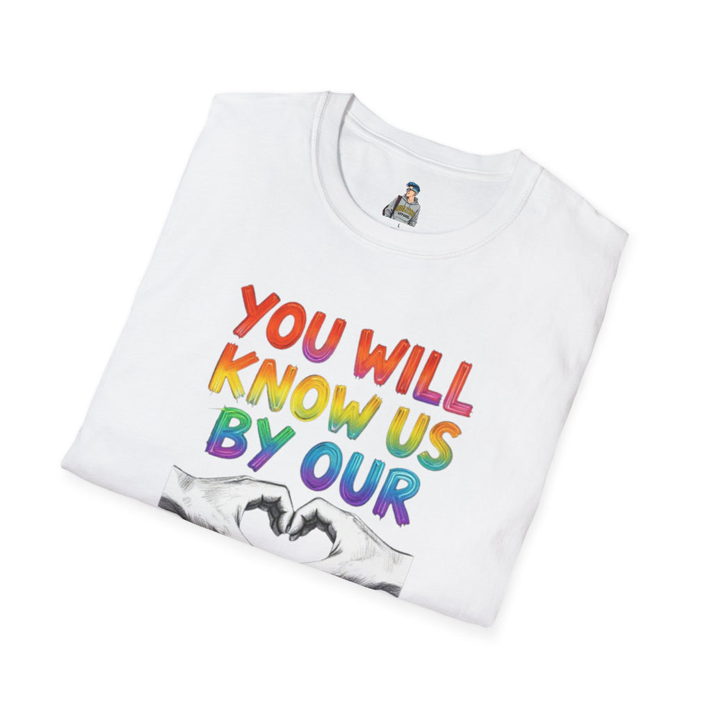 You Will Know Us By Our Love T-Shirt — Queer Inclusion Pride Tee