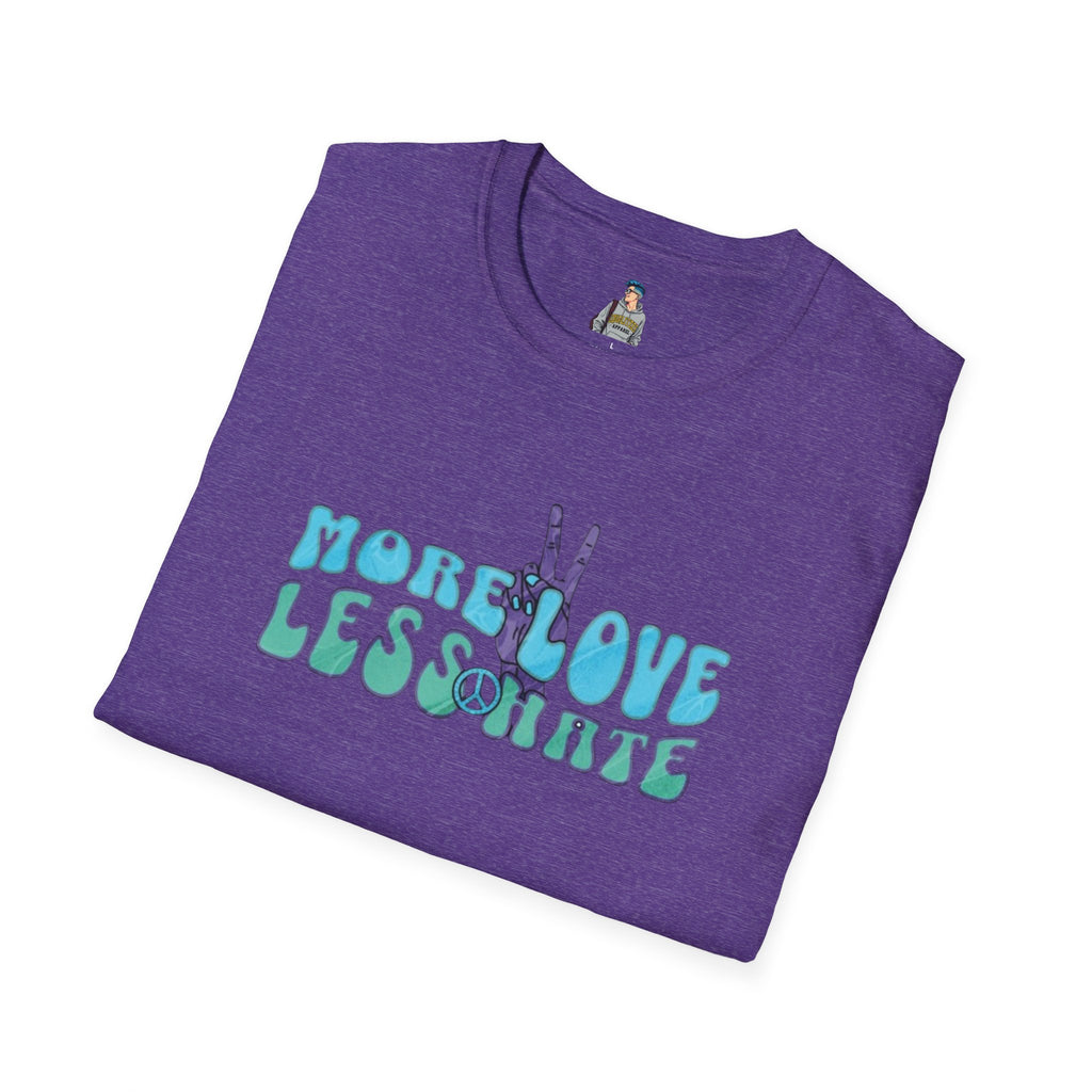 More Love Less Hate T-Shirt