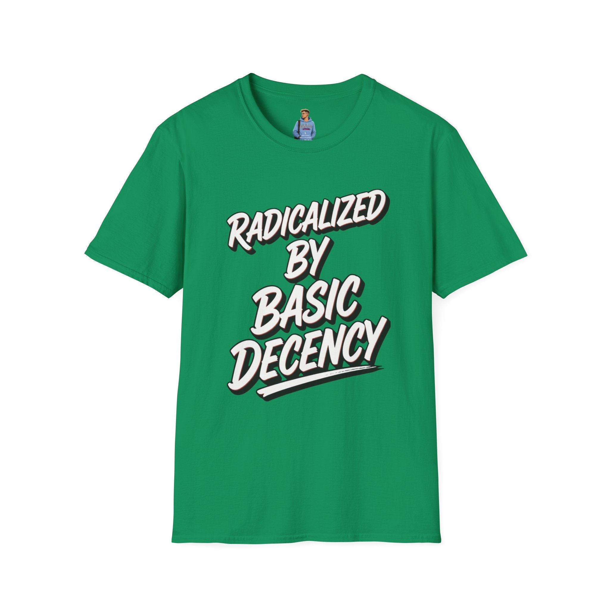 Radicalized by Basic Decency T-Shirt | Social Justice Slogan Shirt
