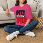 NO Means NO T-Shirt — Consent Awareness Graphic Tee