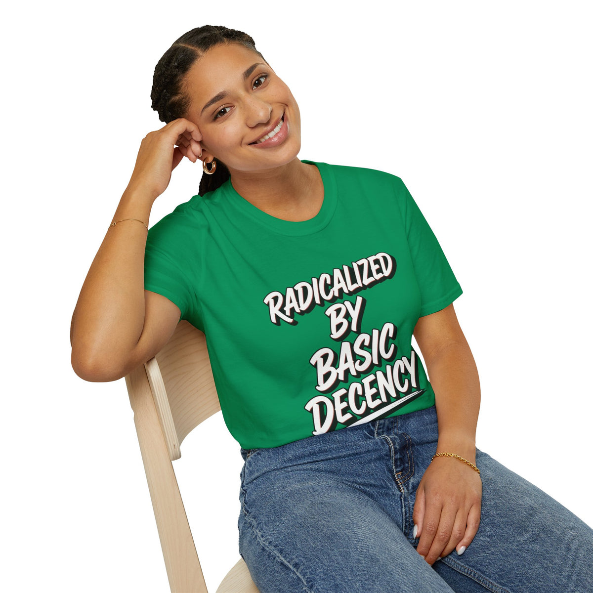 T-Shirt — "Radicalized by Basic Decency" Graphic Tee | Social Justice Slogan Shirt