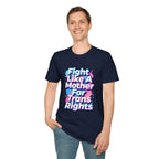 Fight Like A Mother T-Shirt - For Trans Rights