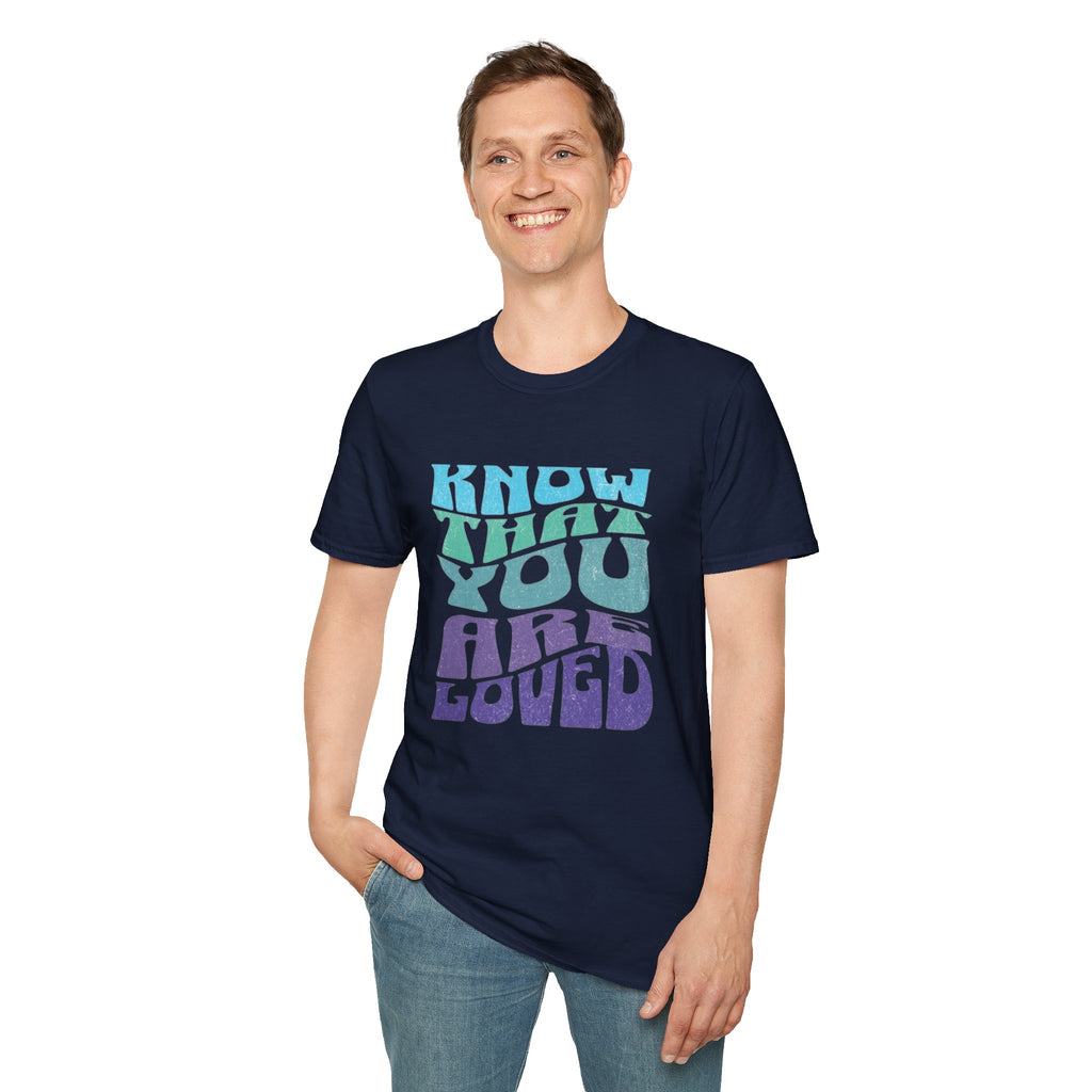 Know That You Are Loved - Unisex Softstyle T-Shirt