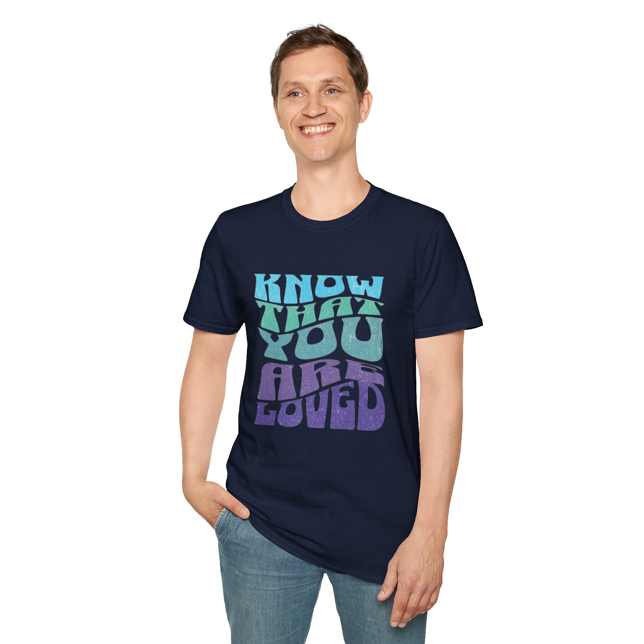 Know That You Are Loved - Unisex Softstyle T-Shirt