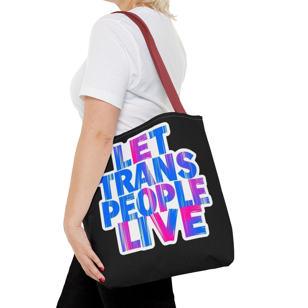 Let Trans People Live Protest Tote Bag