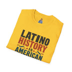 Latino History Is American History T-Shirt