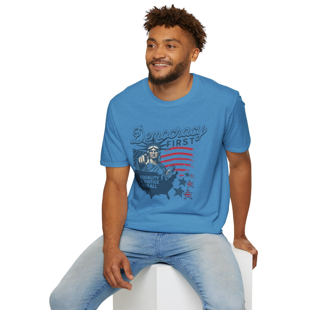 Democracy First T-Shirt | Unisex Softstyle Tee for Equality & Justice