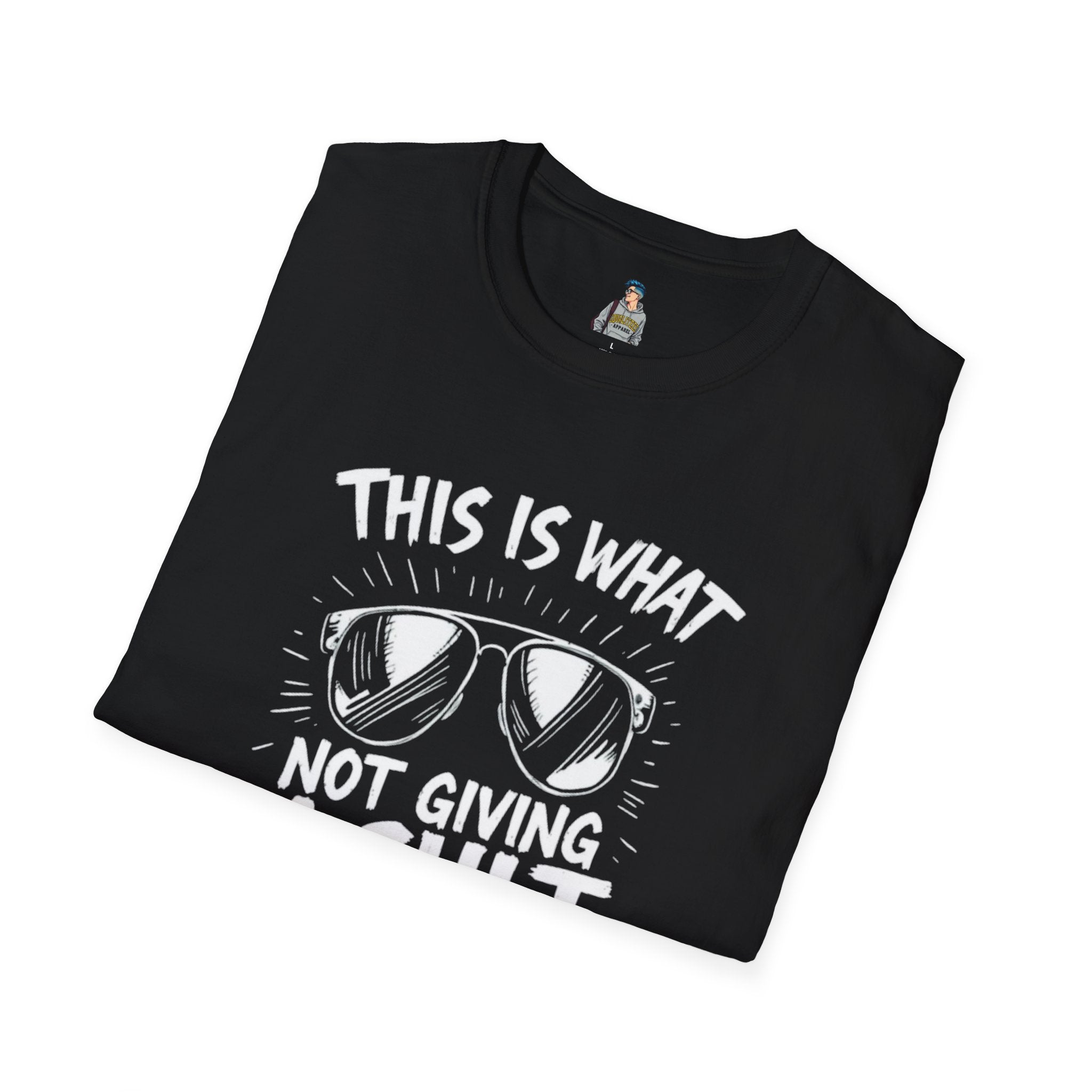 Unisex Softstyle T-Shirt - 'This is what not giving a Sh*t about what you think looks like