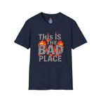 This is the Bad Place T-Shirt