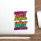 Die-Cut Stickers - RESPECT QUEER EXISTENCE OR EXPECT QUEER RESISTANCE