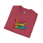 Inspirational Unisex Softstyle T-Shirt - 'Make Good Trouble' Rainbow Statement Tee