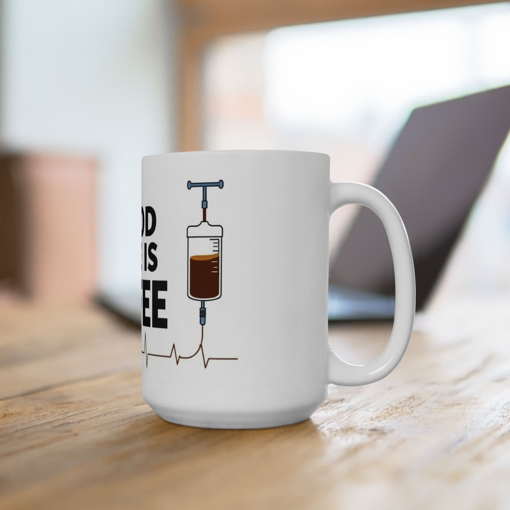 My Blood Type is Coffee - Ceramic Mug - Perfect Gift for Coffee Lovers