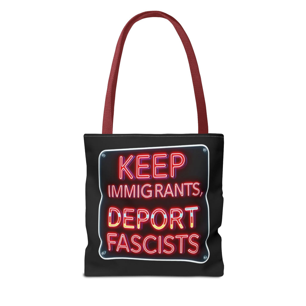 Keep Immigrants, Deport Fascists Tote Bag