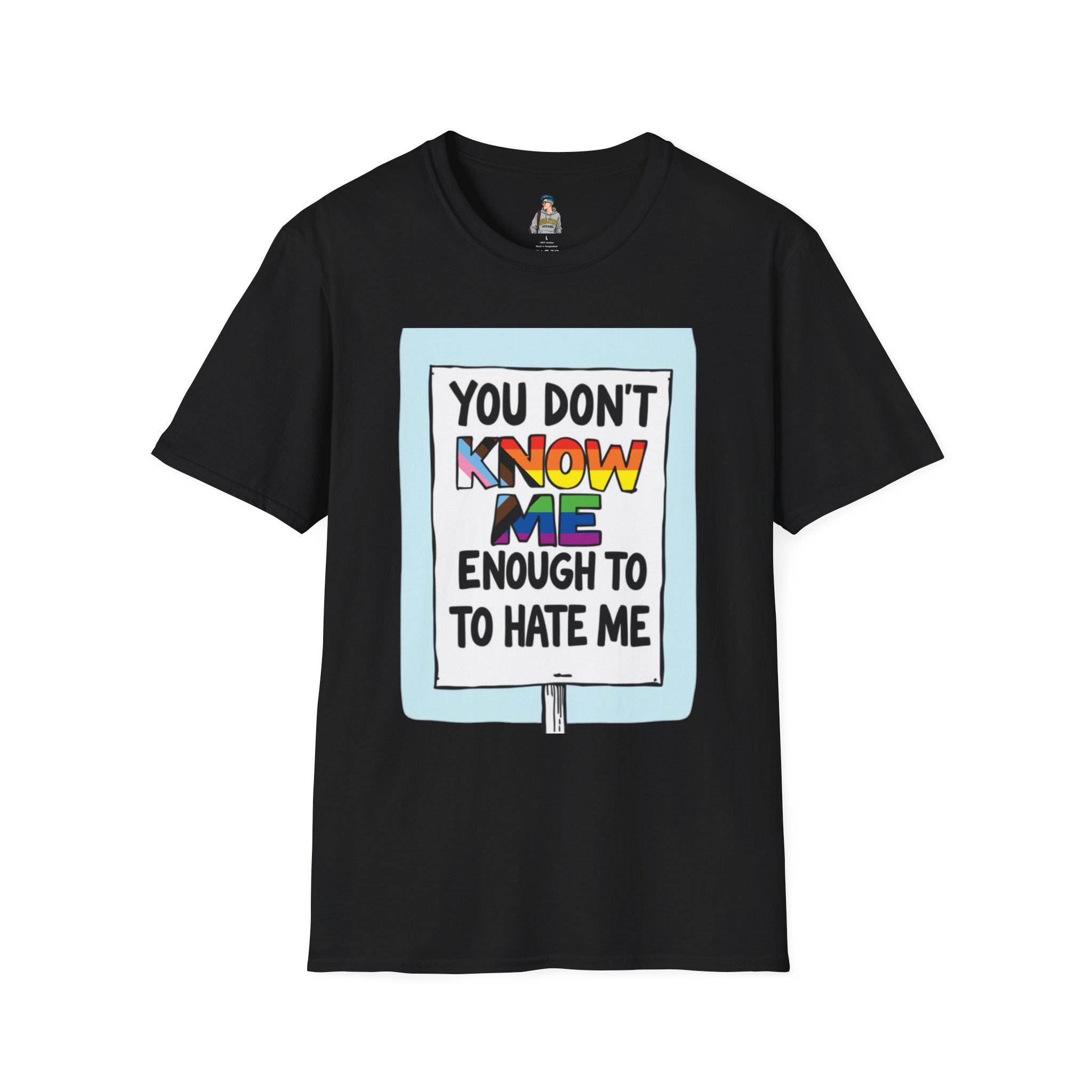 You Don't Know Me Enough to Hate Me Inclusive Pride T-Shirt - Unisex Softstyle Tee for Casual Wear