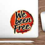 Die-Cut Stickers -  We Been Free