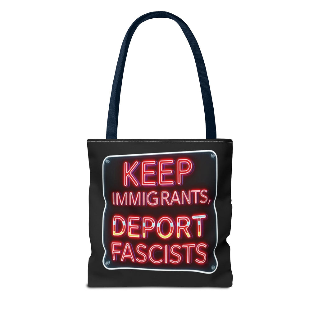 Keep Immigrants, Deport Fascists Tote Bag