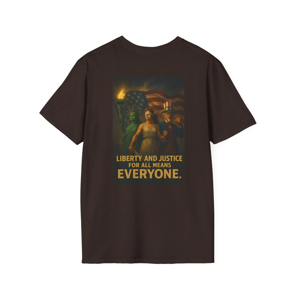 Liberty and Justice for All Means Everyone T-Shirt