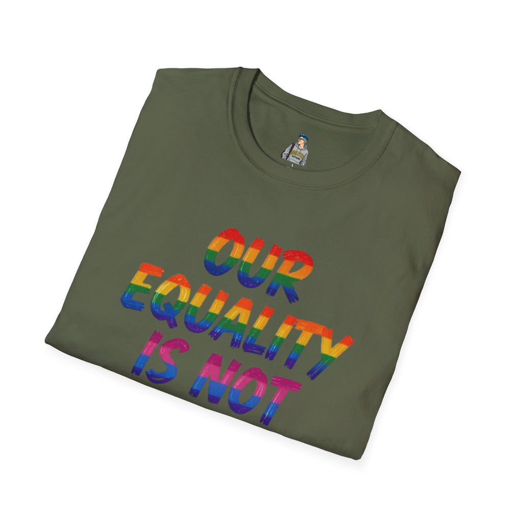 LGBTQ+ Pride T-Shirt — "Our Equality Is Not Your Oppression" Statement Tee