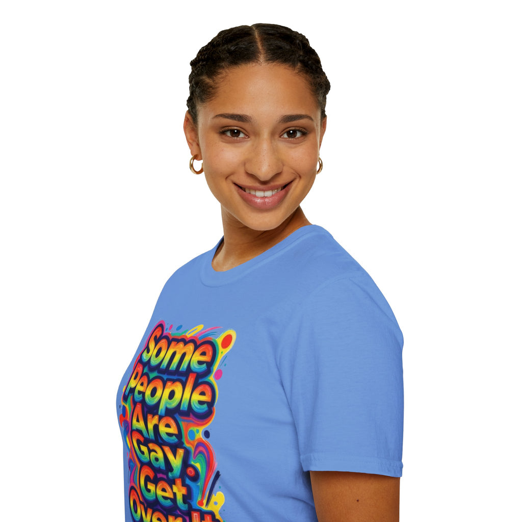 Some People Are Gay Get Over It T-Shirt — Rainbow Pride Statement Tee