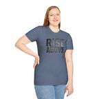 Rise Above Motivational Graphic T-Shirt