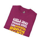 Girls Just Wanna Have Fundamental Human Rights Unisex Softstyle T-Shirt - EqualiTees.Me