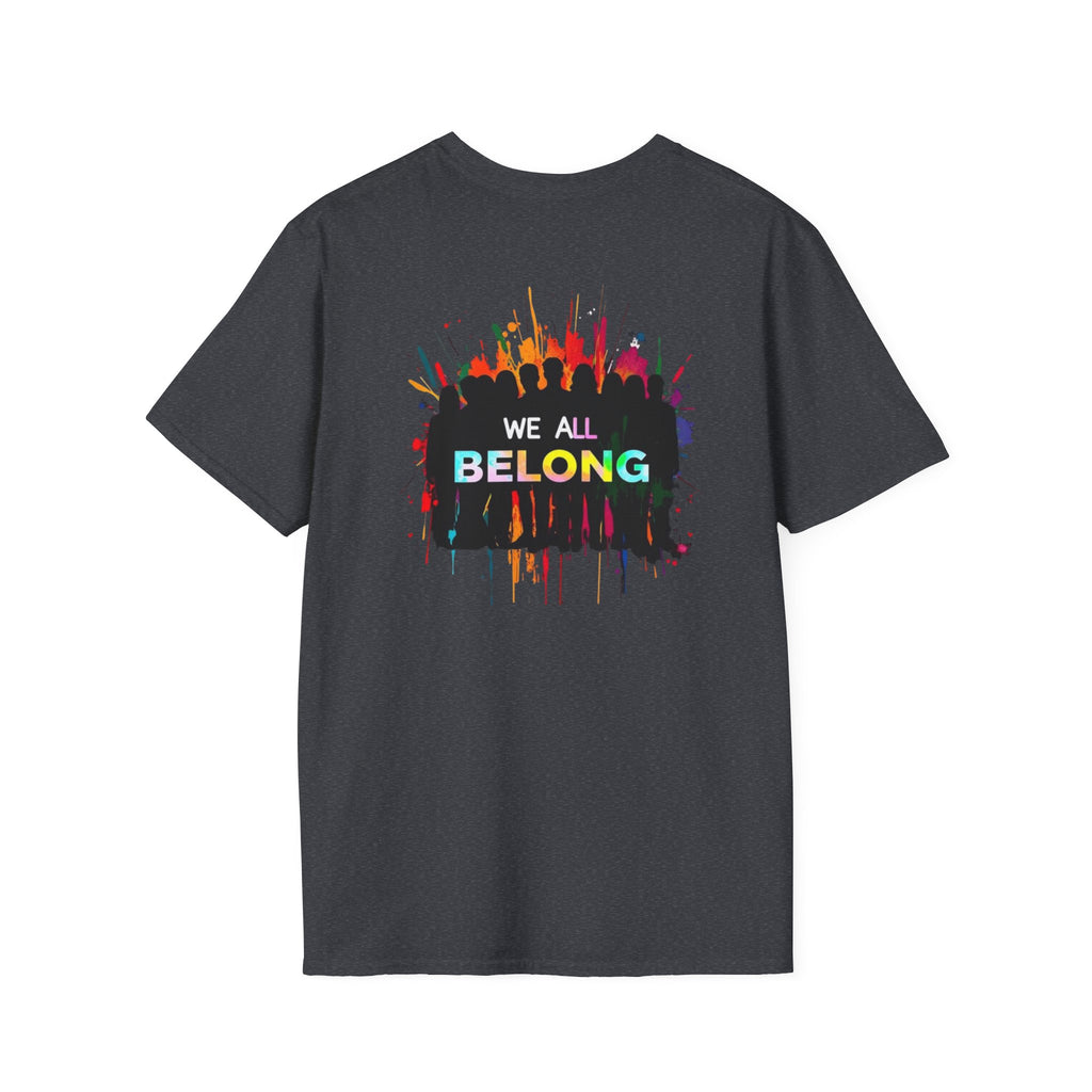LGBTQ+ Pride Unisex T-Shirt - "Hate Never Made Anyone Less Queer" & "We All Belong" Design