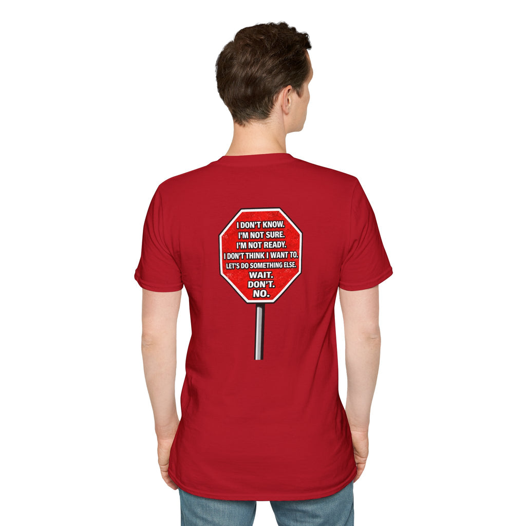 She Said STOP You Will Stop - Graphic T-Shirt